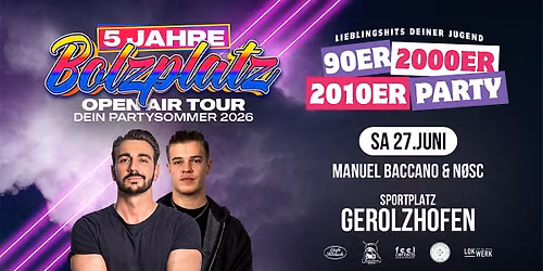 Bolzplatz Open Air in Gerolzhofen | 90er | 2000er | 2010er Party \u2023 Lieblingshits Deiner Jugend | 18+