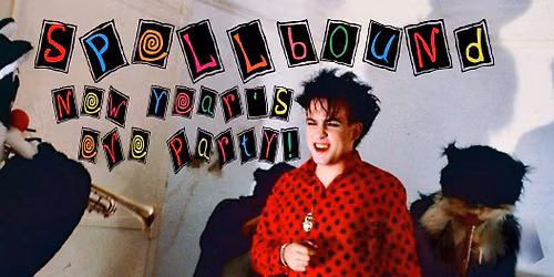 Spellbound's Alternative 80s New Year's Eve Party