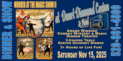 Desert Diamond Casino Mystery & Magic Dinner Theater SPECIAL PERFORMANCE