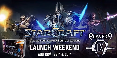 Starcraft: Launch Weekend!