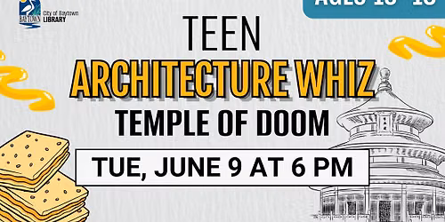Teen Architecture Whiz: Temple of Doom