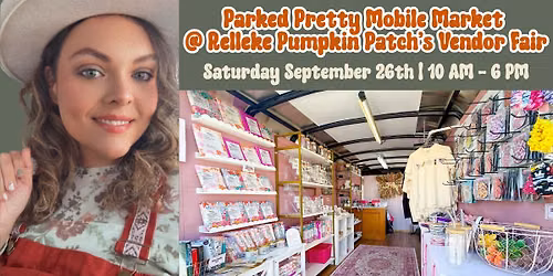 Parked Pretty Mobile Market @ Relleke Pumpkin Patch's Vendor Fair