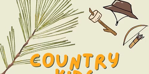Country Kids Camp at Pasture & Pine Forest School