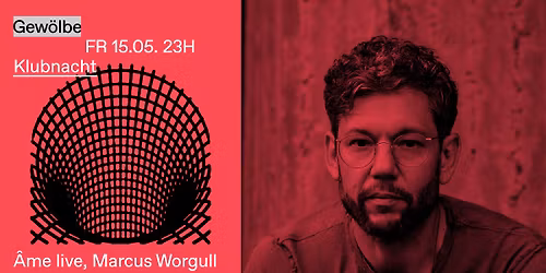 Klubnacht w\/ \u00c2me Live, Marcus Worgull