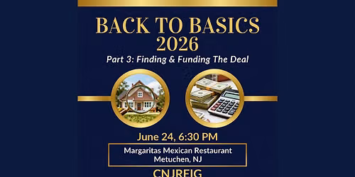 Back To Basics 2026 Part 3: Finding & Funding The Deals!
