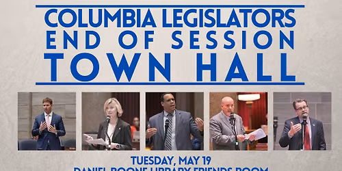 Columbia Legislators End of Session Town Hall