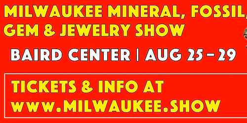 2027 Milwaukee Mineral, Fossil, Crystal, Gem & Jewelry Show