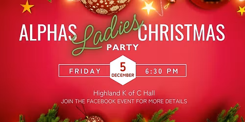 AlphAs Christmas Party - For the Ladies!