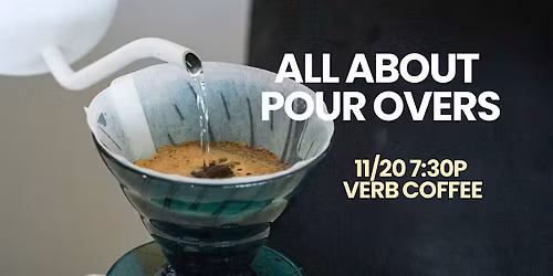All About Pour Overs