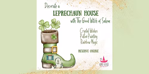 Leprechaun Houses with The Good Witch of Salem