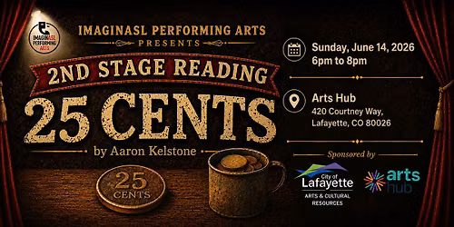 ImaginASL Performing Arts proudly presents a special 2nd Stage Reading of 25 Cents by Aaron Kelstone