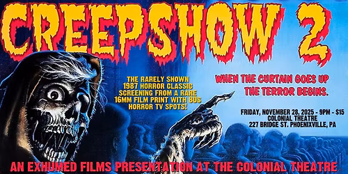 Exhumed Films Present: Creepshow 2 on 16mm