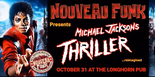 Halloween Night!! Nouveau Funk Presents Michael Jackson's THRILLER Album reimagined & LIVE 