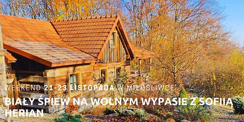 Bia\u0142y \u015bpiew na wolnym wypasie z Sofii\u0105 Herian w Mi\u0142o\u015bliwce