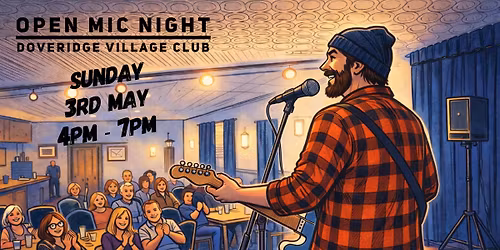 OPEN MIC NIGHT - Doveridge Village Club