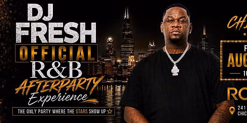 DJ Fresh\u2019s R&B Afterparty Experience Chicago