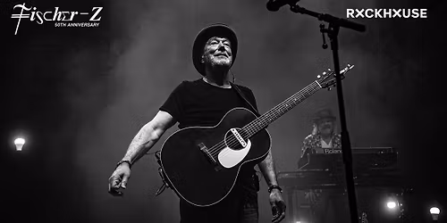FISCHER-Z  \u2022 50th Anniversary Tour \u2022 Rockhouse Salzburg