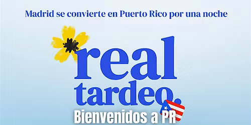 REAL TARDEO: BIENVENIDOS A PR