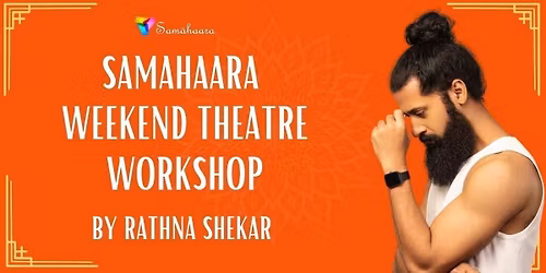 Samahaara Weekend Theatre Workshop