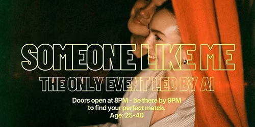 Someone Like Me - AI Matchbox @ QUO Bar | P.ta Romana | 25-40 | Milano