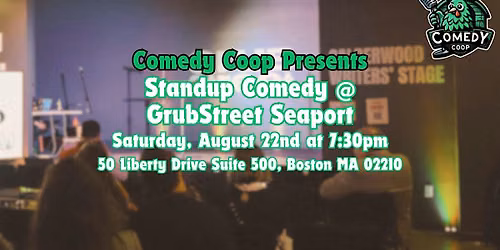 Comedy Coop Presents: Stand Up Comedy @  GrubStreet Seaport