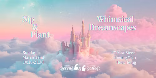 Sip & Paint: Whimsical Dreamscapes