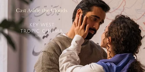 CAST ASIDE THE CLOUDS Key West Screenings