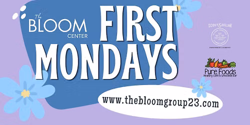 First Mondays Summer Series at The Bloom Center