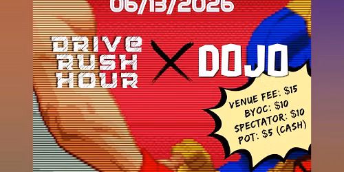 Drive Rush Hour plus Dojo night at Game Realms