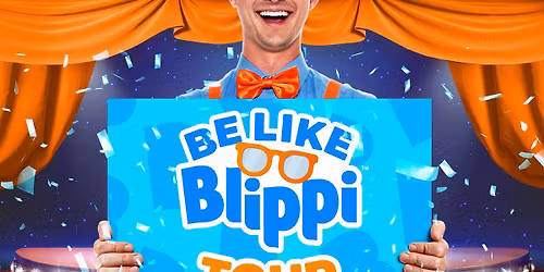BE LIKE BLIPPI TOUR - EARLY SHOW