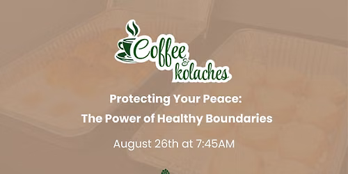 Coffee & Kolaches: The Power of Healthy Boundaries