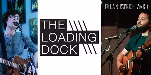 Ian Galipeau @ The Views \/ Dylan Patrick Ward @ The Loading Dock