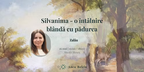 Silvanima - o \u00eent\u00e2lnire bl\u00e2nd\u0103 cu p\u0103durea la Zal\u0103u