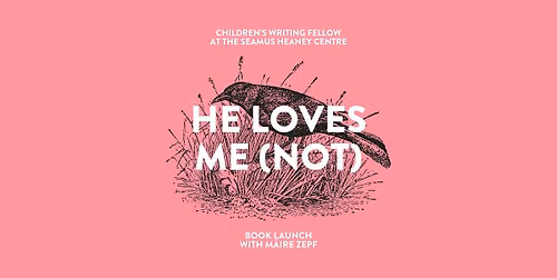 Book Launch: M\u00e1ire Zepf 'He Loves Me (Not)'