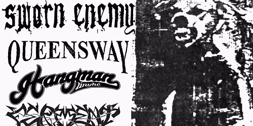 Cold as Life, Gridiron, Sworn Enemy, Queensway, Hangman, Ferment, Cult Dialect