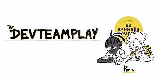 DEVTEAMPLAY - Paris #04