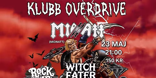 Klubb Overdrive - Midnatt och Witch Eater