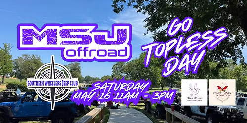 MSJ OFFROAD AND SOUTHERN WHEELERS GO TOPLESS DAY