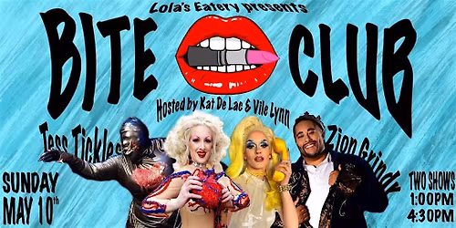 Lola's presents Bite Club hosted by Kat De Lac & Vile Lynn