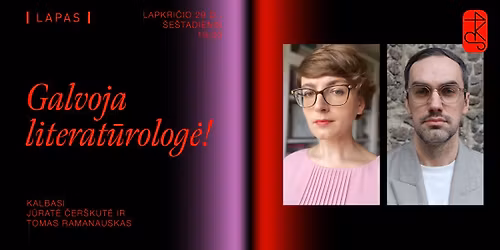 Galvoja literatūrologė! Kalbasi Jūratė Čerškutė ir Tomas Ramanauskas