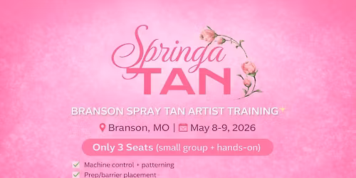 Branson Spray Tan Artist Training \u2728\ud83c\udf80