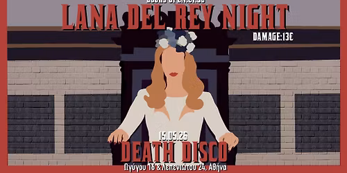 LANA DEL REY NIGHT | 15.05.26 | DEATH DISCO