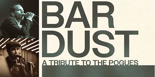 core. presents Bar Dust (Tribute to The Pogues) \/ Mono, Glasgow \/ 23.07.26
