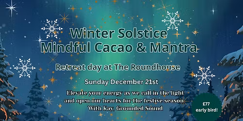 Winter Solstice Day Retreat with Cacao & Mantra