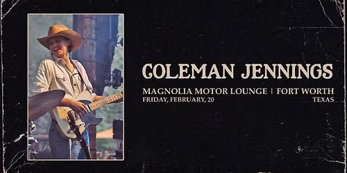 Coleman Jennings - Fort Worth, TX