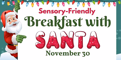 Sensory Friendly Breakfast With Santa 2025