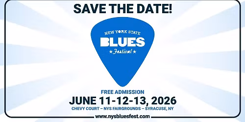 2026 Admission-Free New York State Blues Festival June 11, 12 & 13