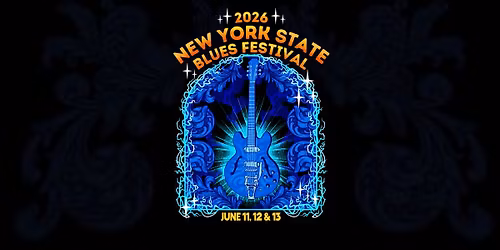2026 Admission-Free New York State Blues Festival June 11, 12 & 13