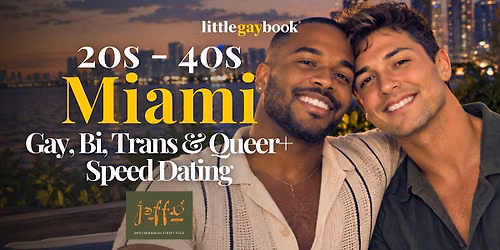 Miami 20s-40s Gay, Bi, Trans &amp; Queer+ Speed Dating