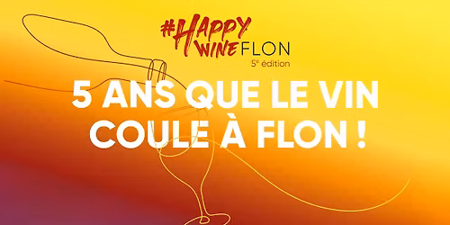#Happy Wine Flon